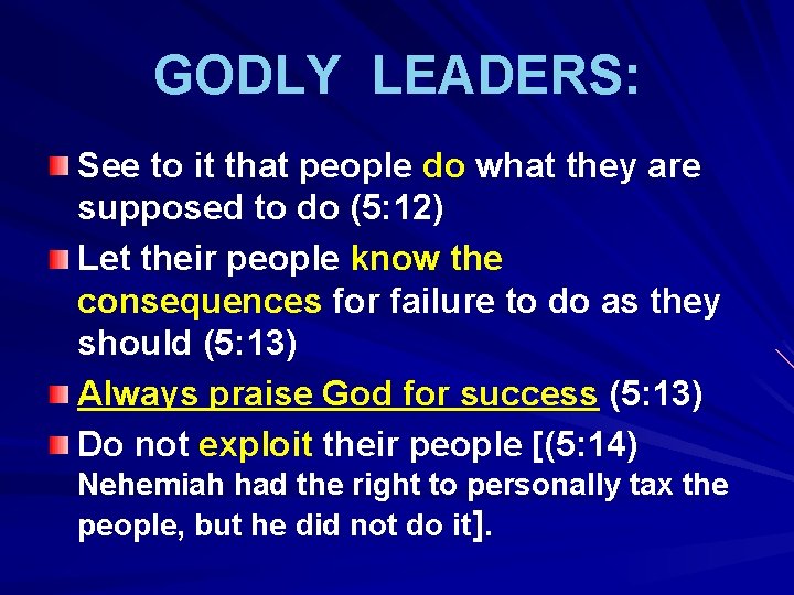 GODLY LEADERS: See to it that people do what they are supposed to do