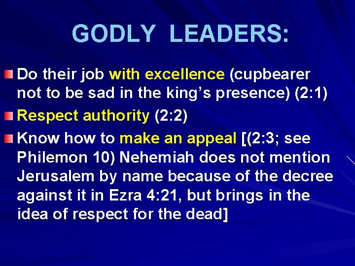 GODLY LEADERS: Do their job with excellence (cupbearer not to be sad in the