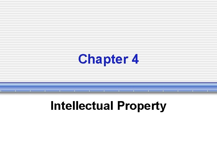 Chapter 4 Intellectual Property 