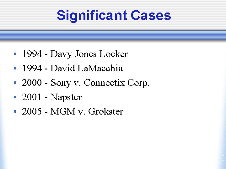 Significant Cases • • • 1994 - Davy Jones Locker 1994 - David La.