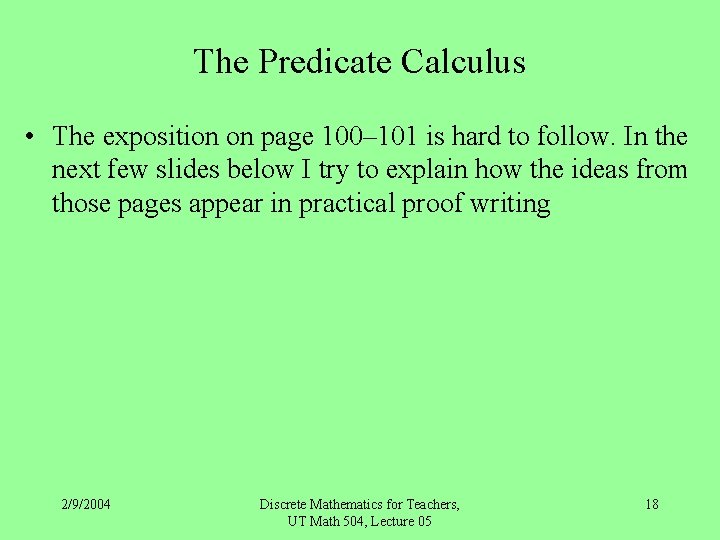 The Predicate Calculus • The exposition on page 100– 101 is hard to follow.