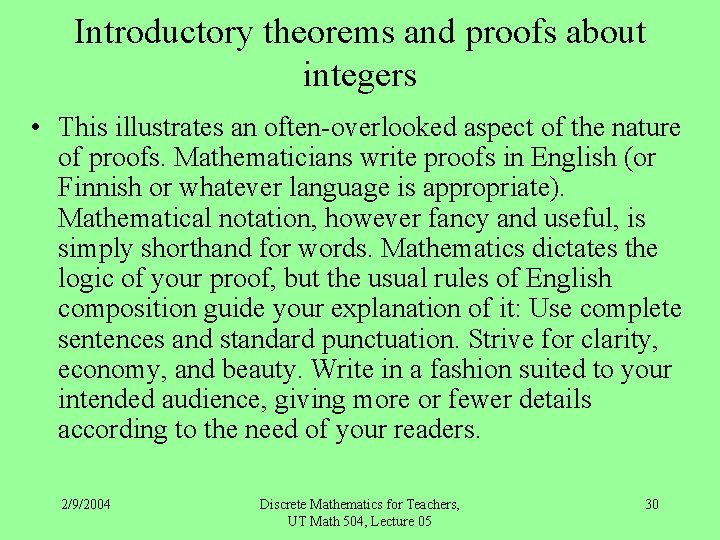 Introductory theorems and proofs about integers • This illustrates an often overlooked aspect of