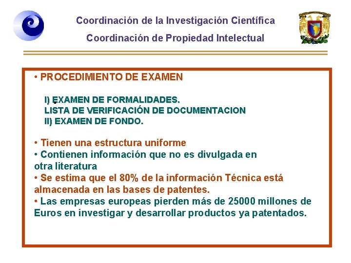 Coordinación de la Investigación Científica Coordinación de Propiedad Intelectual • PROCEDIMIENTO DE EXAMEN I)