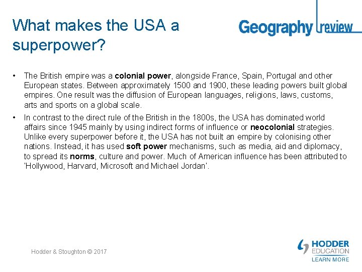 What makes the USA a superpower? • The British empire was a colonial power,