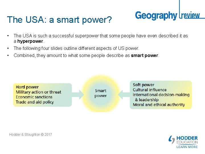 The USA: a smart power? • The USA is such a successful superpower that
