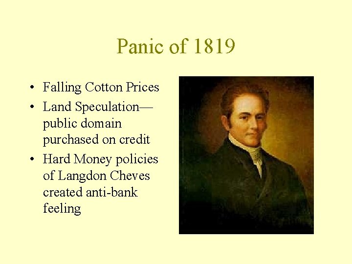 Panic of 1819 • Falling Cotton Prices • Land Speculation— public domain purchased on