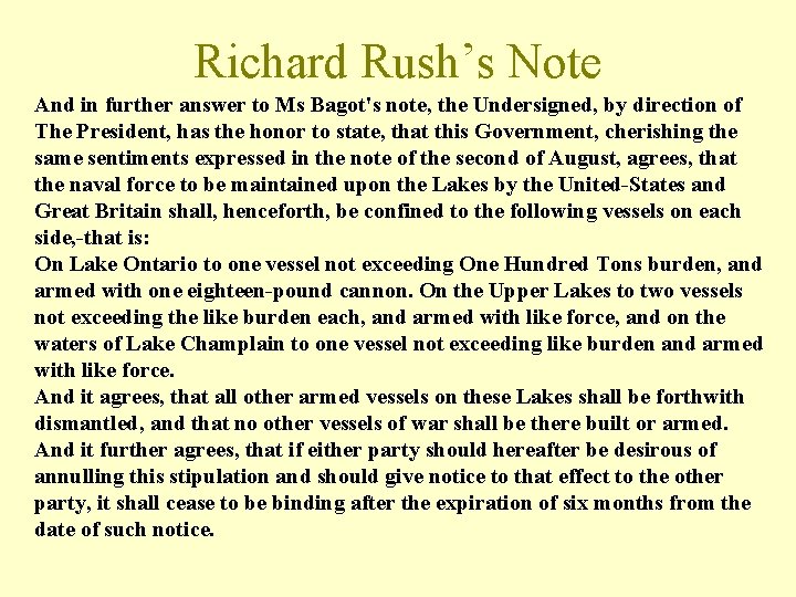 Richard Rush’s Note And in further answer to Ms Bagot's note, the Undersigned, by