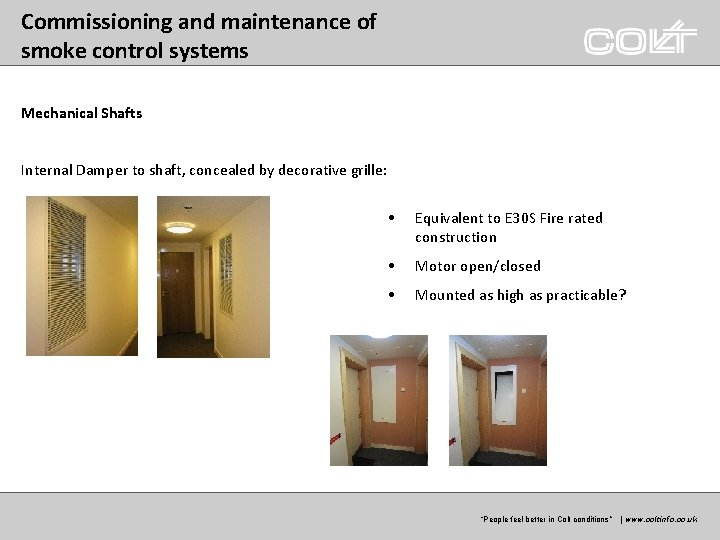 Commissioning and maintenance of smoke control systems Mechanical Shafts Internal Damper to shaft, concealed