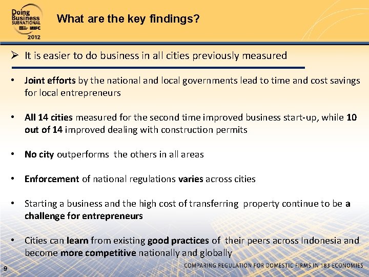 What are the key findings? Ø It is easier to do business in all