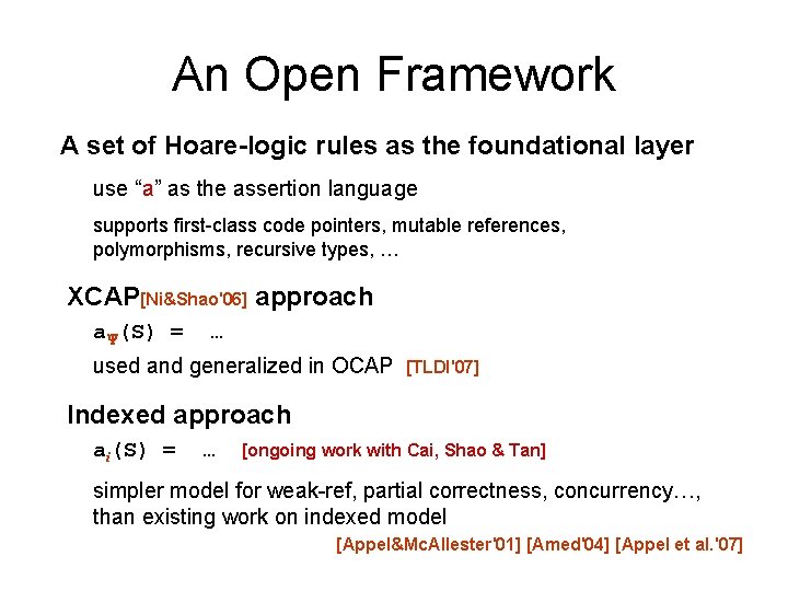 An Open Framework A set of Hoare-logic rules as the foundational layer use “a”