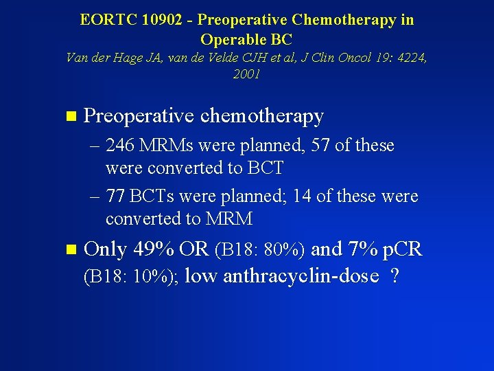 EORTC 10902 - Preoperative Chemotherapy in Operable BC Van der Hage JA, van de