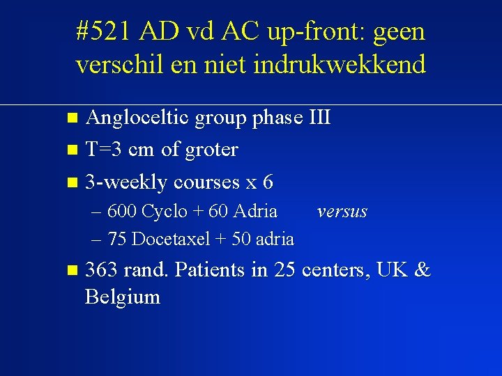 #521 AD vd AC up-front: geen verschil en niet indrukwekkend Angloceltic group phase III