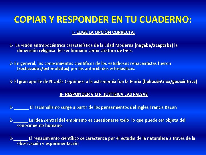 COPIAR Y RESPONDER EN TU CUADERNO: I- ELIGE LA OPCIÓN CORRECTA: 1 - La