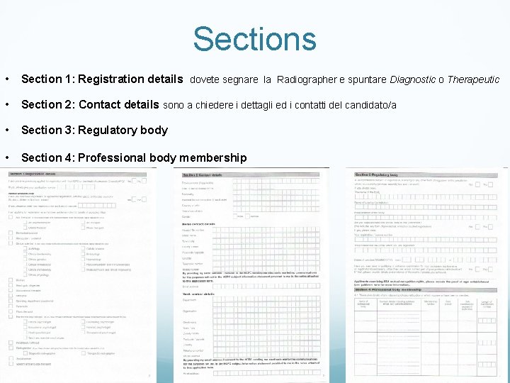 Sections • Section 1: Registration details dovete segnare la Radiographer e spuntare Diagnostic o