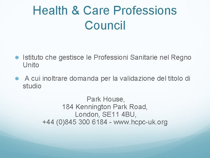 Health & Care Professions Council ● Istituto che gestisce le Professioni Sanitarie nel Regno
