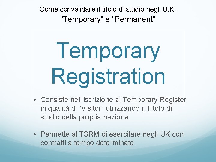 Come convalidare il titolo di studio negli U. K. “Temporary” e “Permanent” Temporary Registration