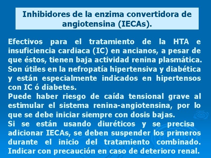 Inhibidores de la enzima convertidora de angiotensina (IECAs). Efectivos para el tratamiento de la