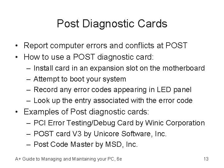 Post Diagnostic Cards • Report computer errors and conflicts at POST • How to