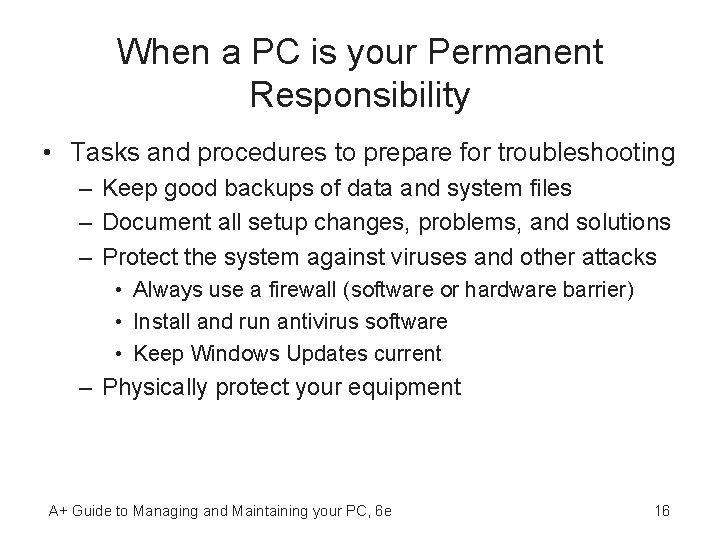 When a PC is your Permanent Responsibility • Tasks and procedures to prepare for