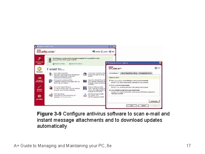 Figure 3 -9 Configure antivirus software to scan e-mail and instant message attachments and