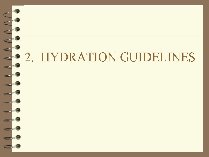 2. HYDRATION GUIDELINES 