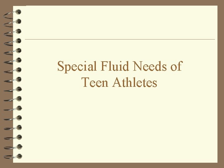 Special Fluid Needs of Teen Athletes 