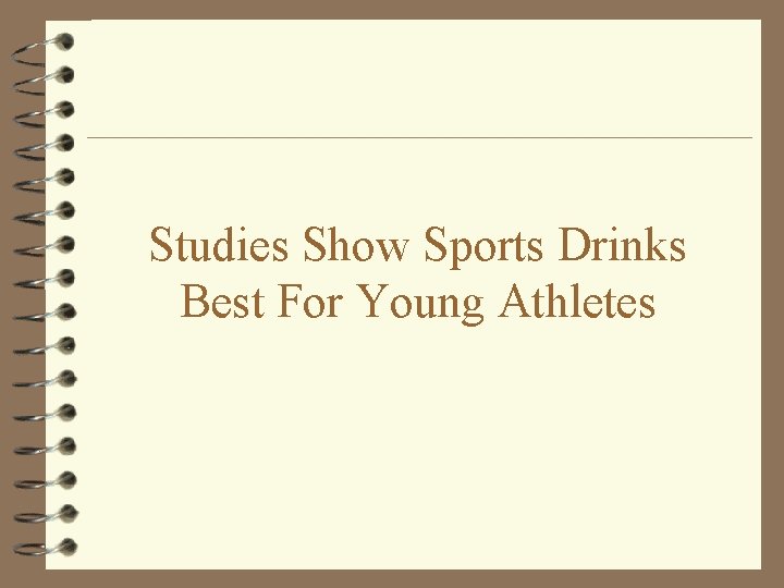 Studies Show Sports Drinks Best For Young Athletes 