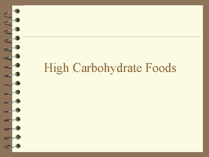 High Carbohydrate Foods 