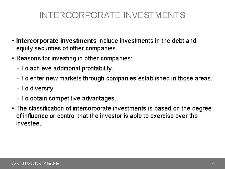 INTERCORPORATE INVESTMENTS • Intercorporate investments include investments in the debt and equity securities of