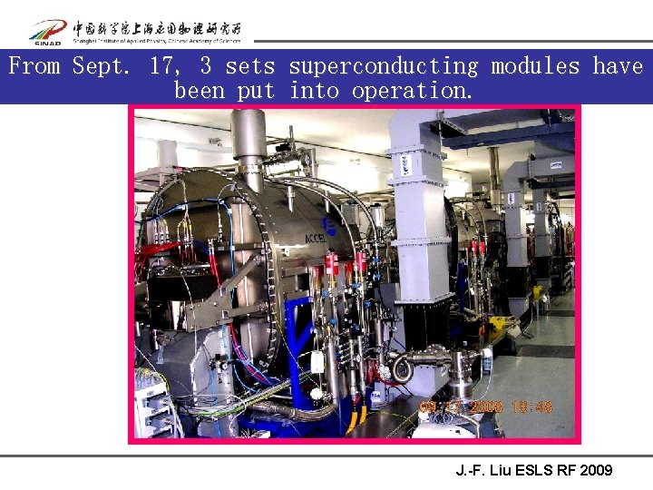 From Sept. 17, 3 sets superconducting modules have been put into operation. J. -F.