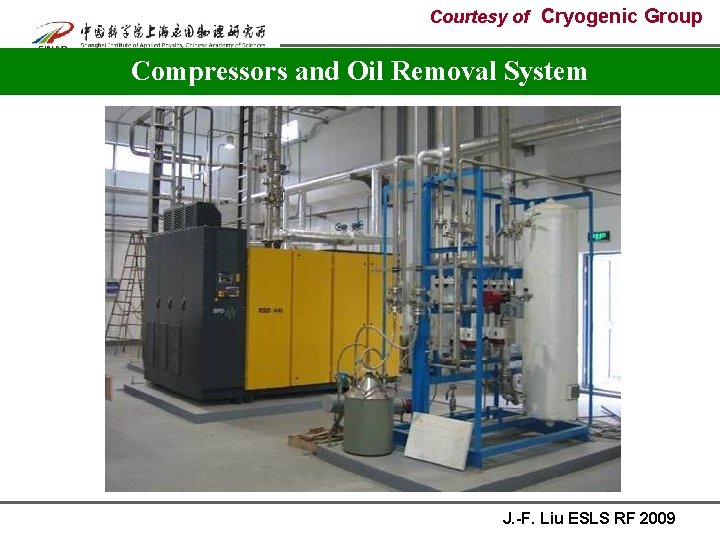 Courtesy of Cryogenic Group Compressors and Oil Removal System J. -F. Liu ESLS RF