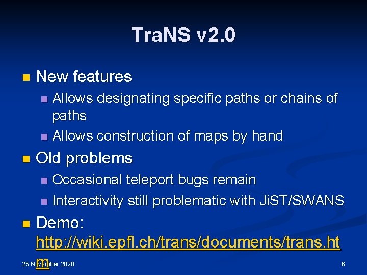 Tra. NS v 2. 0 n New features Allows designating specific paths or chains