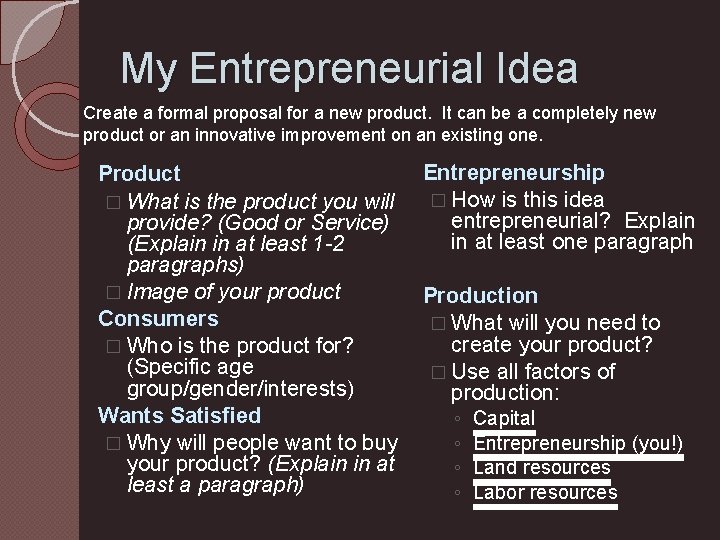 My Entrepreneurial Idea Create a formal proposal for a new product. It can be