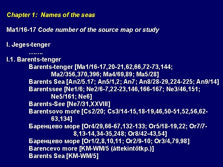 Chapter 1: Names of the seas Ma 1/16 -17 Code number of the source Chapter 1: Names of the seas Ma 1/16 -17 Code number of the source