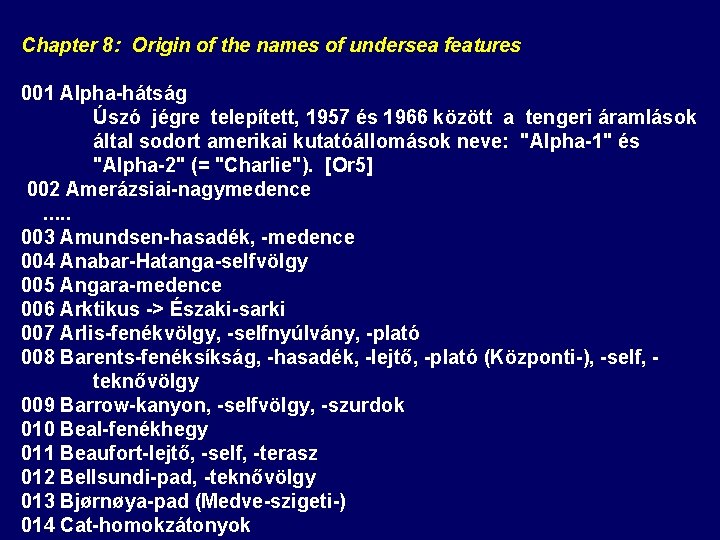 Chapter 8: Origin of the names of undersea features 001 Alpha-hátság Úszó jégre telepített, Chapter 8: Origin of the names of undersea features 001 Alpha-hátság Úszó jégre telepített,