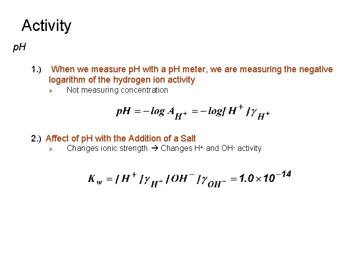 Activity p. H 1. ) When we measure p. H with a p. H