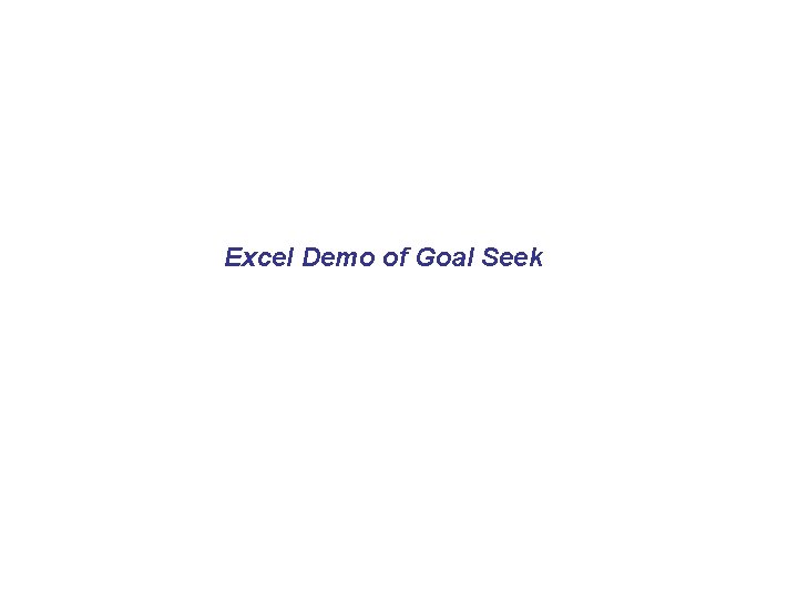 Excel Demo of Goal Seek 