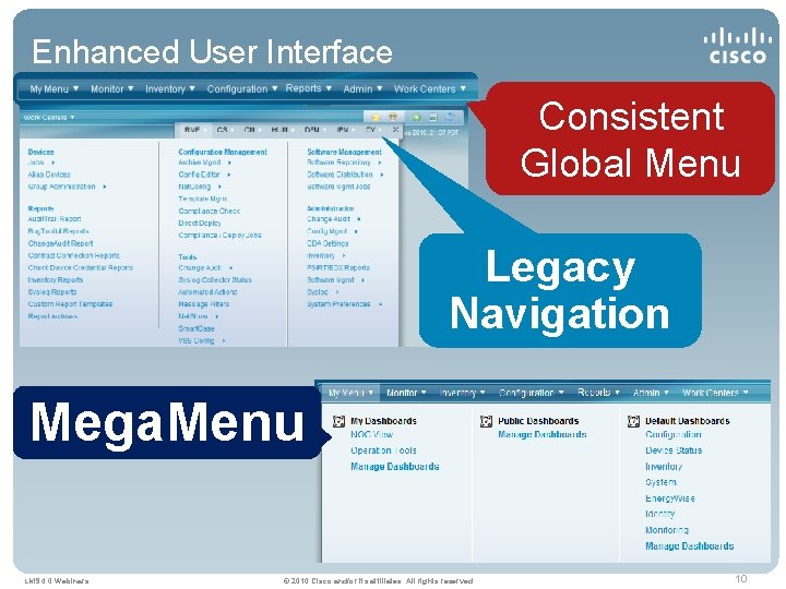 Enhanced User Interface Consistent Global Menu Legacy Navigation Mega. Menu LMS 4. 0 Webinars
