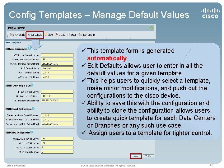 Config Templates – Manage Default Values ü This template form is generated automatically. ü