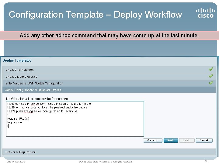 Configuration Template – Deploy Workflow Add any other adhoc command that may have come