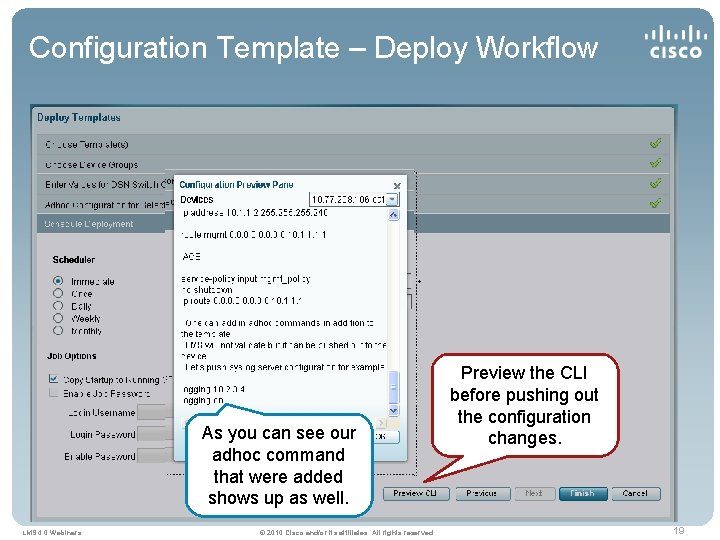 Configuration Template – Deploy Workflow As you can see our adhoc command that were