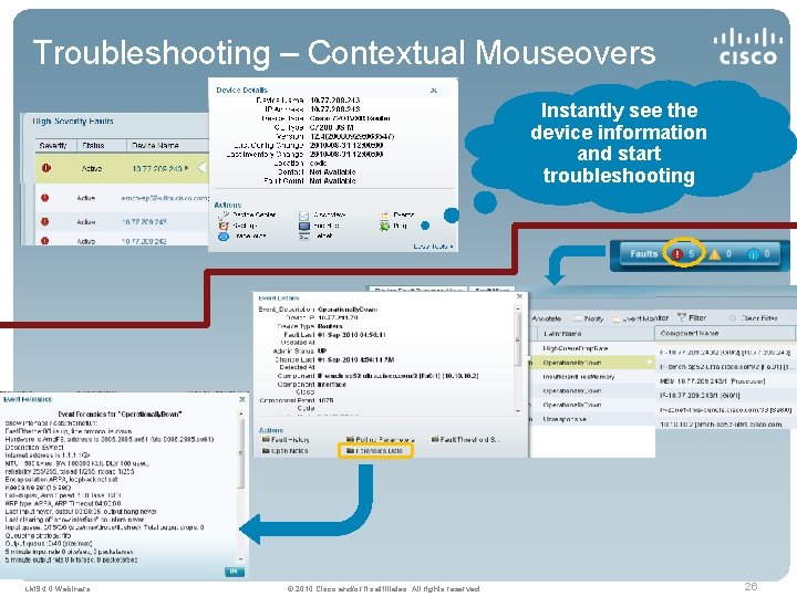 Troubleshooting – Contextual Mouseovers Instantly see the device information and start troubleshooting LMS 4.