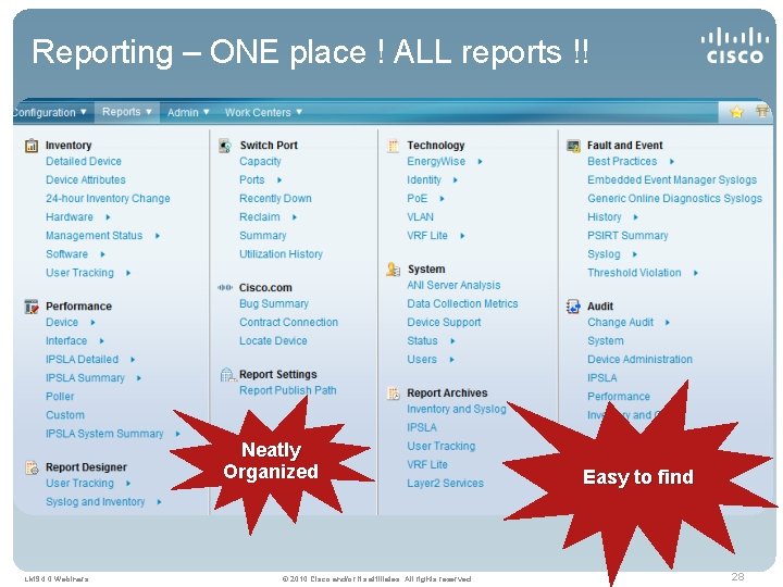 Reporting – ONE place ! ALL reports !! Neatly Organized LMS 4. 0 Webinars