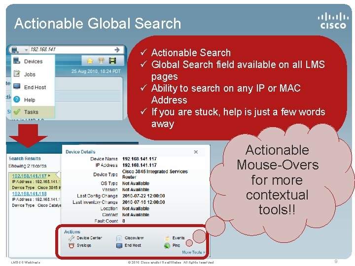Actionable Global Search ü Actionable Search ü Global Search field available on all LMS
