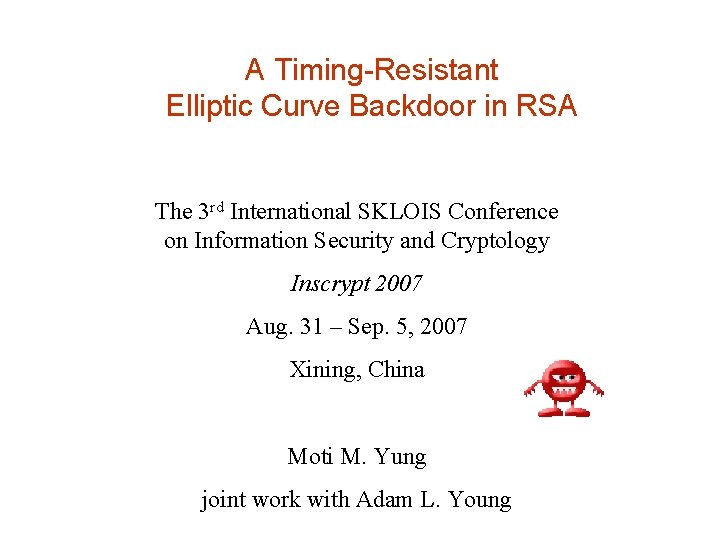 A Timing-Resistant Elliptic Curve Backdoor in RSA The 3 rd International SKLOIS Conference on