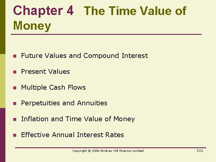 Chapter 4 The Time Value of Money n Future Values and Compound Interest n