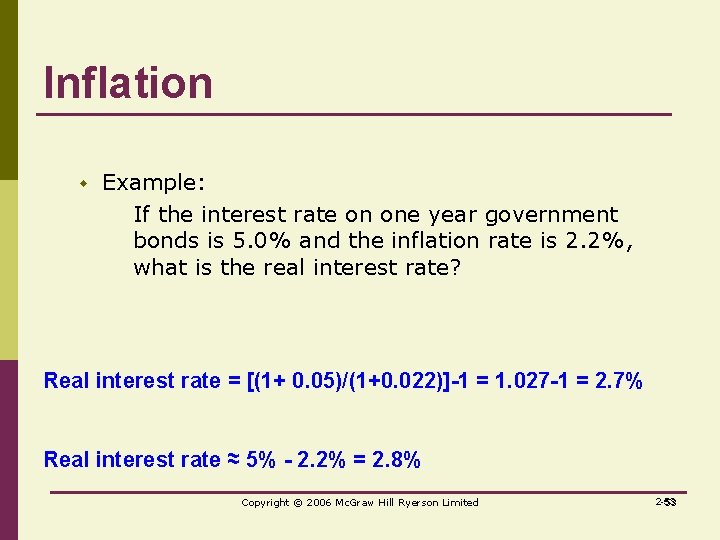 Inflation w Example: If the interest rate on one year government bonds is 5.