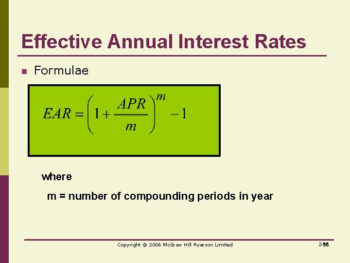 Effective Annual Interest Rates n Formulae where m = number of compounding periods in