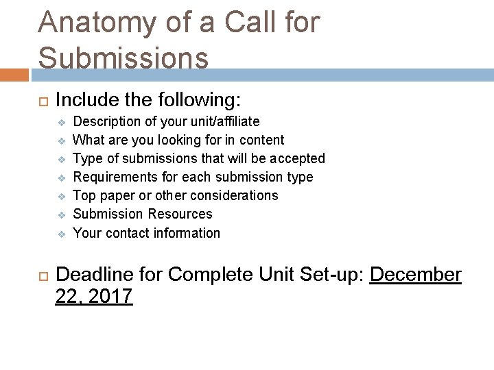 Anatomy of a Call for Submissions Include the following: v v v v Description Anatomy of a Call for Submissions Include the following: v v v v Description