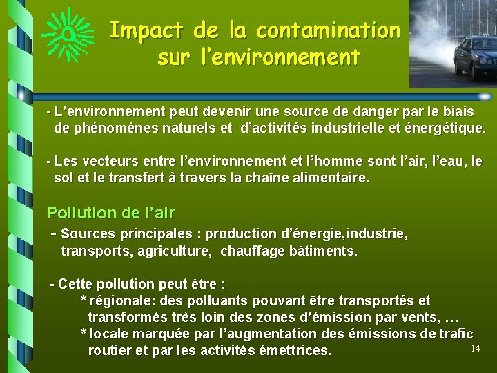 Impact de la contamination sur l’environnement - L’environnement peut devenir une source de danger